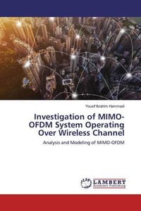 Produktbild: Ibrahim Hammadi, Y: Investigation of MIMO-OFDM System Operat