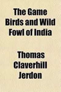 Produktbild: The Game Birds and Wild Fowl of India