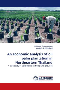 Produktbild: An economic analysis of oil palm plantation in Northeastern Thailand