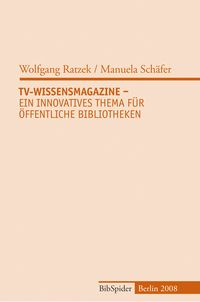 Produktbild: TV-Wissensmagazine - Ein innovatives Thema f&uuml;r &Ouml;ffentliche Bibliotheken