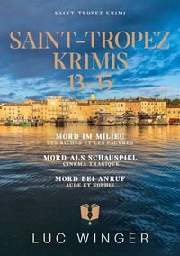 Produktbild: Sammelband: Saint-Tropez Krimis 13 - 15