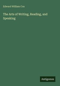 Produktbild: The Arts of Writing, Reading, and Speaking