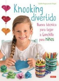 Produktbild: Knooking divertido : nueva t&eacute;cnica para tejer a ganchillo para ni&ntilde;os