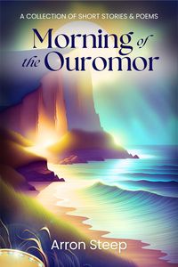 Produktbild: Morning of the Ouromor: A Collection of Short Stories and Poems