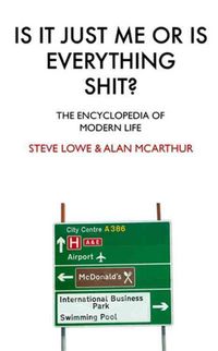 Produktbild: McArthur, A: Is it Just Me or is Everything Shit?