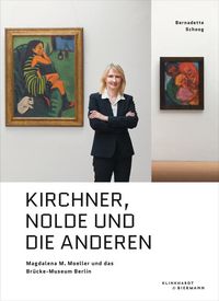 Bild vom Artikel Kirchner, Nolde und die Anderen vom Autor Bernadette Schoog
