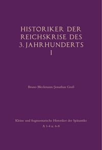 Produktbild: Historiker der Reichskrise des 3. Jahrhunderts I
