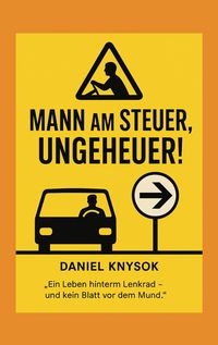 Produktbild: Mann am Steuer, Ungeheuer!