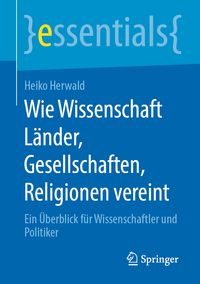 Produktbild: Wie Wissenschaft L&auml;nder, Gesellschaften, Religionen vereint