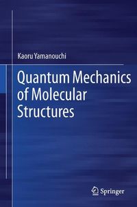 Produktbild: Quantum Mechanics of Molecular Structures
