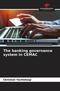 Produktbild: The banking governance system in CEMAC