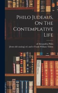 Produktbild: Philo Judeaus, On The Contemplative Life