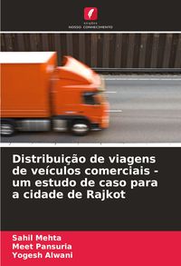 Produktbild: Distribui&ccedil;&atilde;o de viagens de ve&iacute;culos comerciais - um estudo de caso para a cidade de Rajkot