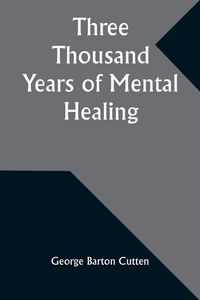Produktbild: Three Thousand Years of Mental Healing