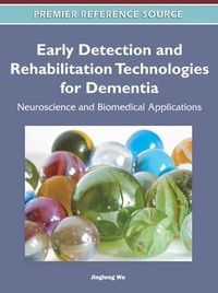 Produktbild: Early Detection and Rehabilitation Technologies for Dementia: Neuroscience and Biomedical Applications