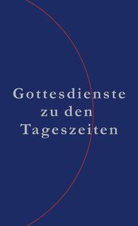 Produktbild: Gottesdienste zu den Tageszeiten