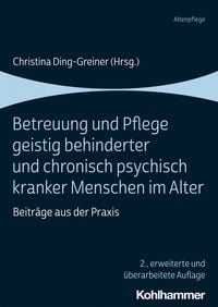 Produktbild: Betreuung und Pflege geistig behinderter und chronisch psychisch kranker Menschen im Alter