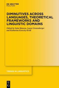 Produktbild: Diminutives across Languages, Theoretical Frameworks and Linguistic Domains