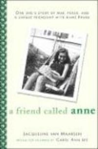 Produktbild: A Friend Called Anne: One Girl's Story of War, Peace and a Unique Friendship with Anne Frank