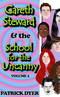 Produktbild: Gareth Steward & the School for the Uncanny Volume 2