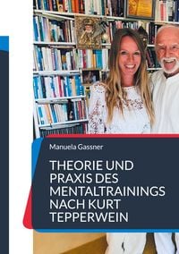 Produktbild: Theorie und Praxis des Mentaltrainings nach Kurt Tepperwein