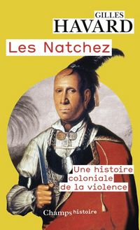 Produktbild: Les Natchez : une histoire coloniale de la violence