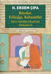 Produktbild: R&uuml;yalar, Evliyalar, Kehanetler - Hoca Sadeddn Efendinin Selmnamesi