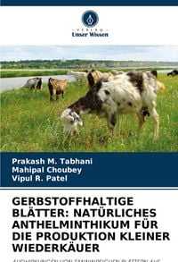Produktbild: Gerbstoffhaltige Bl&auml;tter: Nat&uuml;rliches Anthelminthikum f&uuml;r die Produktion Kleiner Wiederk&auml;uer