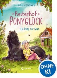 Produktbild: Reiterhof Ponygl&uuml;ck (Band 1) - Ein Pony f&uuml;r Sina