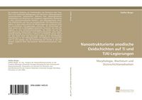 Produktbild: Nanostrukturierte anodische Oxidschichten auf Ti und TiAl-Legierungen
