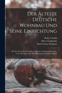 Produktbild: Der &Auml;lteste Deutsche Wohnbau Und Seine Einrichtung