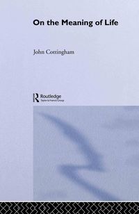 Bild vom Artikel Cottingham, J: On the Meaning of Life vom Autor John Cottingham