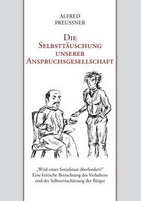 Produktbild: Die Selbstt&auml;uschung unserer Anspruchsgesellschaft