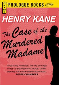Bild vom Artikel The Case of the Murdered Madame vom Autor Henry Kane