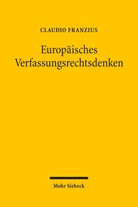 Bild vom Artikel Europäisches Verfassungsrechtsdenken vom Autor Claudio Franzius