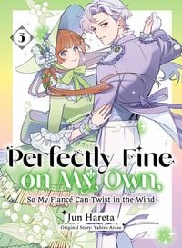 Produktbild: Perfectly Fine on My Own, So My Fianc&eacute; Can Twist in the Wind 3