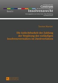 Produktbild: Die Anfechtbarkeit der Zahlung der Verg&uuml;tung des vorl&auml;ufigen Insolvenzverwalters im Zweitverfahren