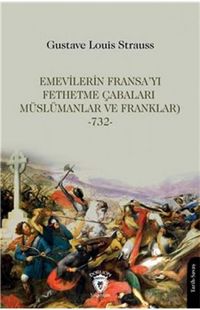 Produktbild: Emevilerin Fransayi Fethetme Cabalari M&uuml;sl&uuml;manlar ve Franklar-732-