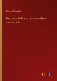 Produktbild: Das deutsche Drama des neunzehnten Jahrhunderts