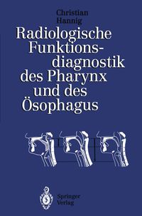 Bild vom Artikel Radiologische Funktionsdiagnostik des Pharynx und des Ösophagus vom Autor Christian Hannig
