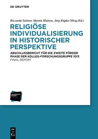 Produktbild: Religi&ouml;se Individualisierung in historischer Perspektive / Religious Individualisation in Historical Perspective