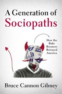 Produktbild: Gibney, B: Generation Of Sociopaths