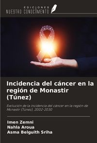 Produktbild: Incidencia del c&aacute;ncer en la regi&oacute;n de Monastir (T&uacute;nez)
