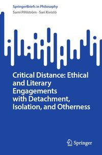 Produktbild: Critical Distance: Ethical and Literary Engagements with Detachment, Isolation, and Otherness