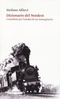 Produktbild: Dizionario del Nordest. Contributi per l'analisi di un immaginario