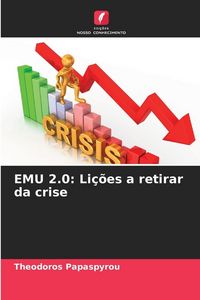 Produktbild: EMU 2.0: Li&ccedil;&otilde;es a retirar da crise