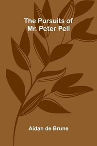 Produktbild: The Pursuits of Mr. Peter Pell