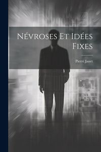 Produktbild: N&eacute;vroses Et Id&eacute;es Fixes