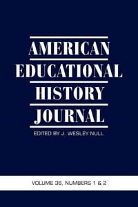 Produktbild: American Educational History Journal Vol 36 Issue 1 & 2