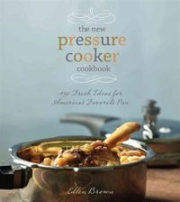 Produktbild: Brown, E: The New Pressure Cooker Cookbook